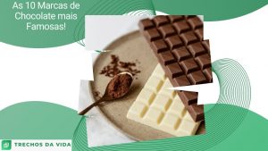 As 10 Marcas de Chocolate Mais Famosas!