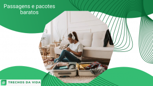 Passagens e pacotes baratos