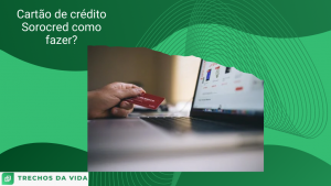 Cartão de crédito Sorocred como fazer?