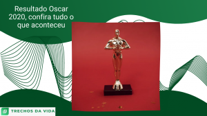 Resultado Oscar 2020, confira tudo o que aconteceu