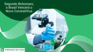 Segundo Bolsonaro, o Brasil Vencerá o Novo CoronaVírus
