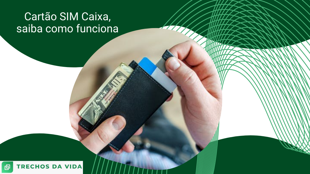 Cartão SIM Caixa, saiba como funciona