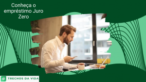 Conheça o empréstimo Juro Zero