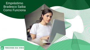 Empréstimo Bradesco Saiba Como Funciona