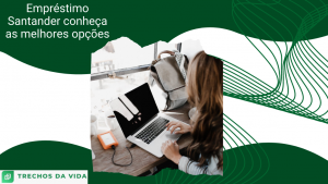 Empréstimo Santander conheça as melhores opções