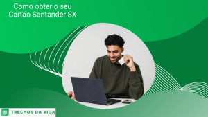 Como obter o seu Cartão Santander SX