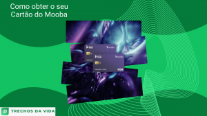 Como obter o seu Cartão do Mooba