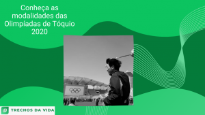 Conheça as modalidades das Olimpíadas de Tóquio 2020