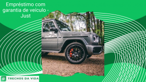 Empréstimo com garantia de veículo _ Just
