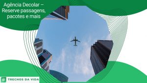 Agência Decolar – Reserve passagens, pacotes e mais