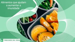 Alimentos que ajudam a aumentar a imunidade