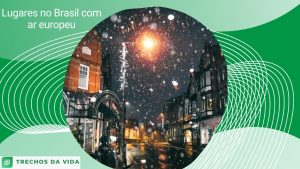 Lugares no Brasil com ar europeu