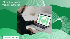 Olivia Assistente Virtual Financeira
