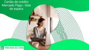 Cartão de crédito Mercado Pago _ lista de espera