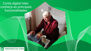 Conta digital Inter: conheça as principais funcionalidades