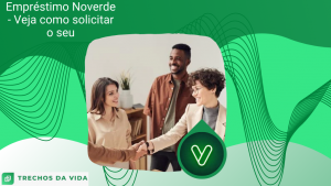 Empréstimo Noverde _ Veja como solicitar o seu
