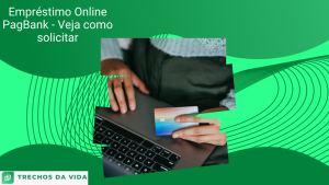 Empréstimo Online PagBank _ Veja como solicitar