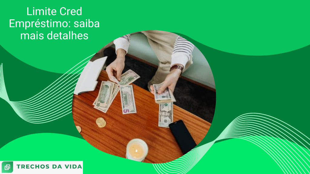 Limite Cred Empréstimo: saiba mais detalhes