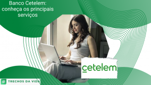 Banco Cetelem: conheça os principais serviços