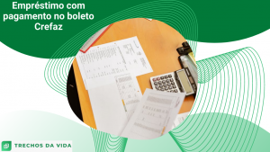 Empréstimo com pagamento no boleto Crefaz