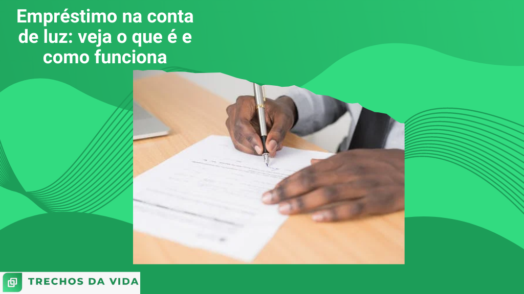 Empréstimo na conta de luz: veja o que é e como funciona