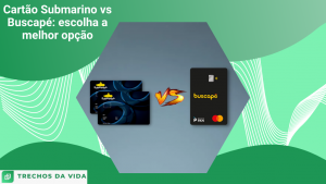 Cartão Submarino vs Buscapé: escolha a melhor opção