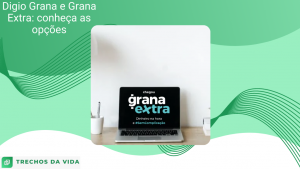 Digio Grana e Grana Extra: conheça as opções