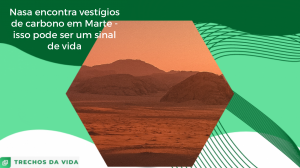 NASA encontra vestígios de carbono em Marte, e isso pode ser um sinal de vida