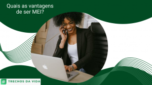Quais as vantagens de ser MEI?