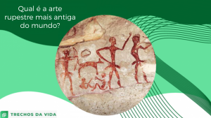Qual é a arte rupestre mais antiga do mundo?