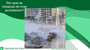Por que as ressacas do mar acontecem?