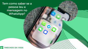 Tem como saber se a pessoa leu a mensagem no WhatsApp?
