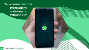 Tem como mandar mensagem anônima no WhatsApp?