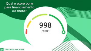 Qual o score bom para financiamento de moto?