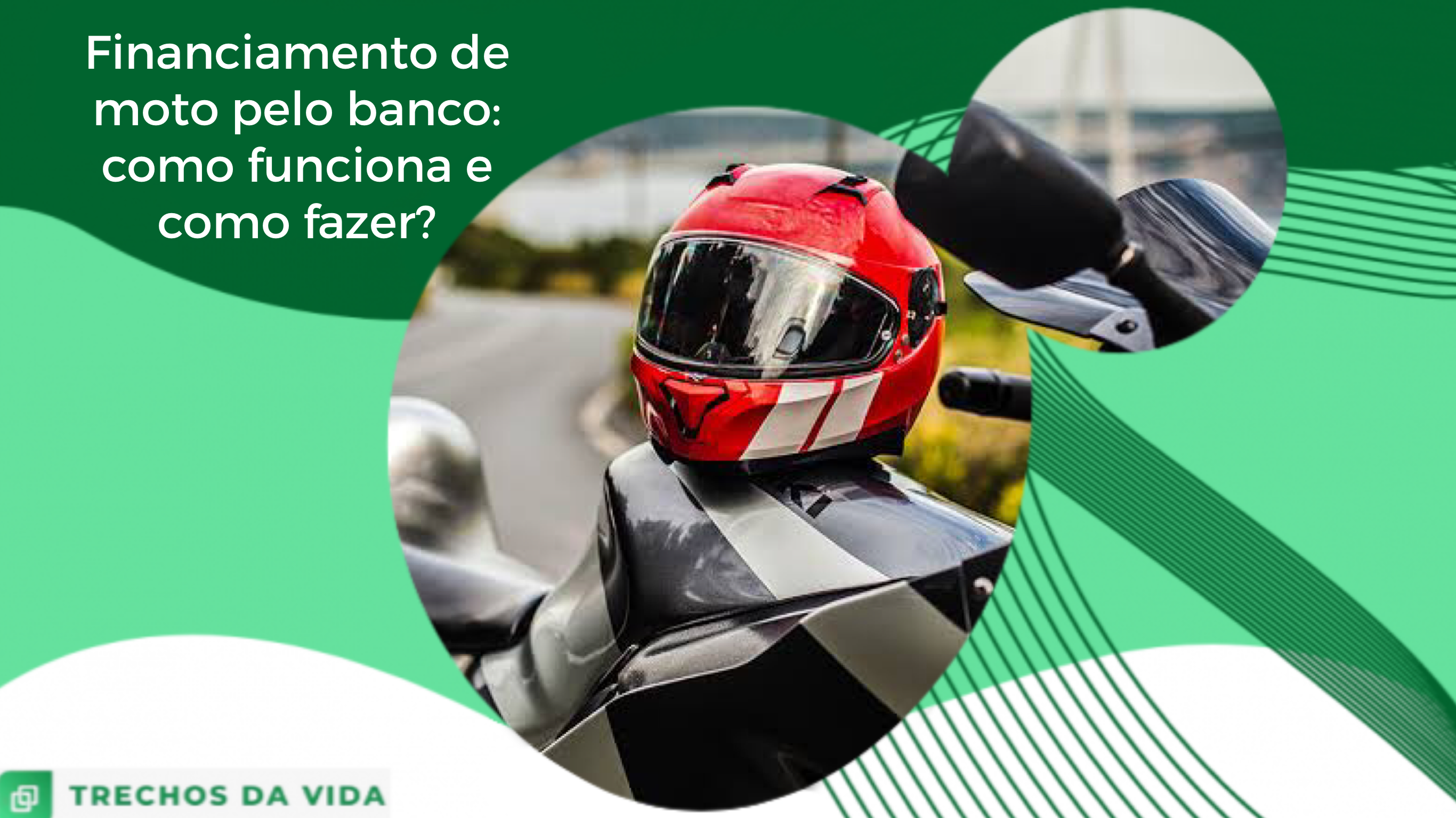 Financiamento de moto pelo banco: como funciona e como fazer?