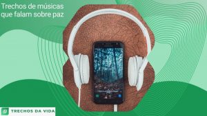 Músicas que falam de paz: 5 sucessos para sua playlist