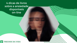 4 dicas de livros sobre a ansiedade disponíveis on-line