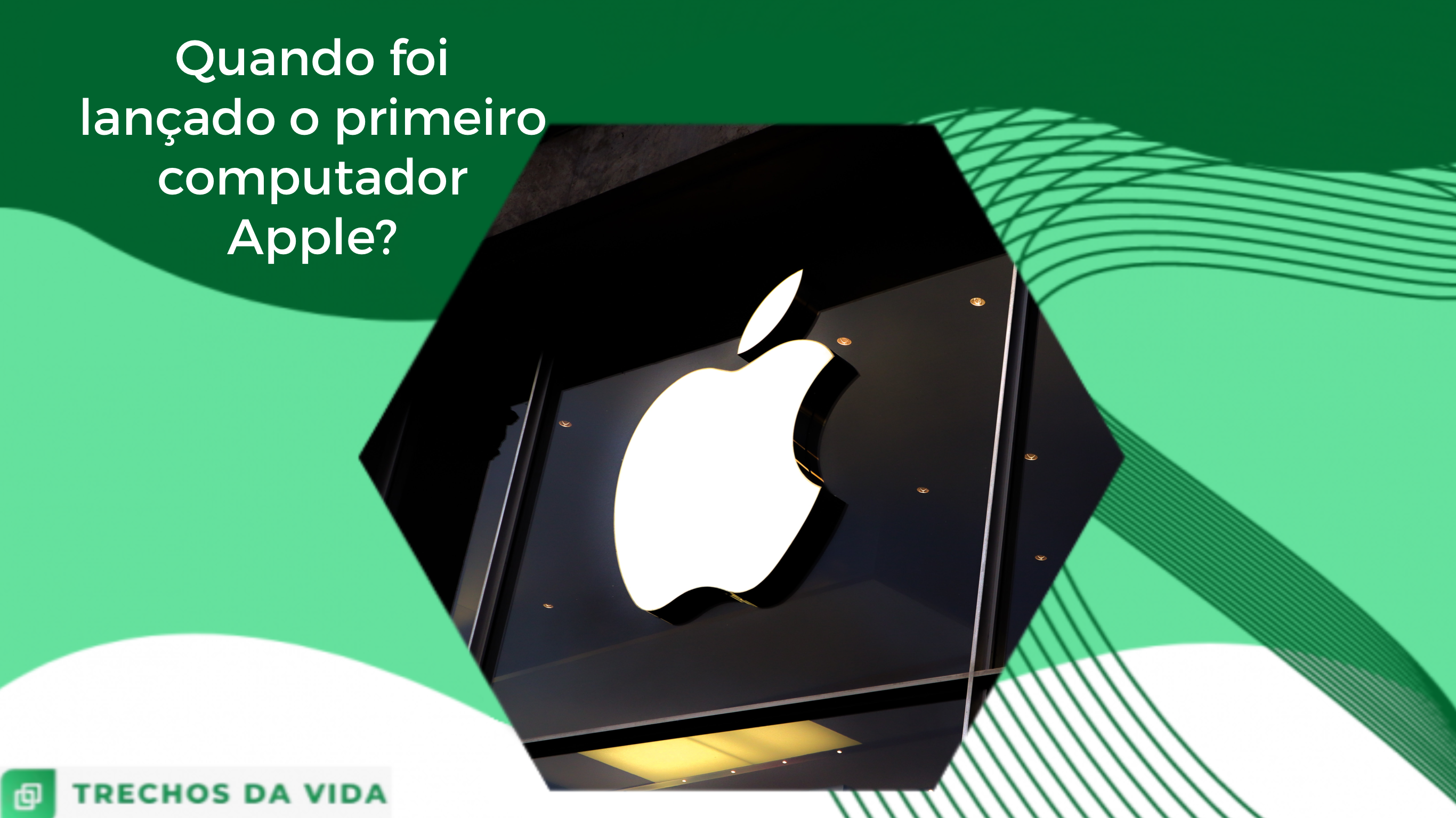Quando foi lançado o primeiro computador Apple?