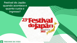 Festival do Japão: quando acontece e quanto custa o ingresso?