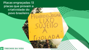 Placas engraçadas: 13 placas que provam a criatividade do povo brasileiro