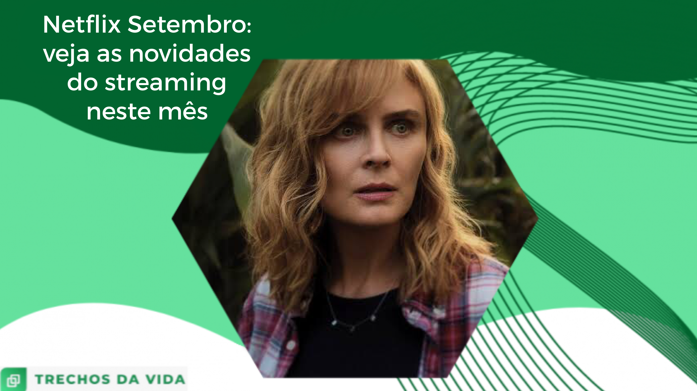 Netflix Setembro: veja as novidades do streaming neste mês