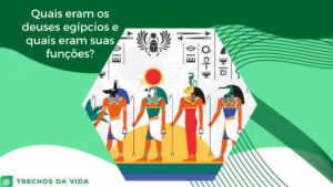 Quais eram os deuses do Egito e quais eram as suas funções?