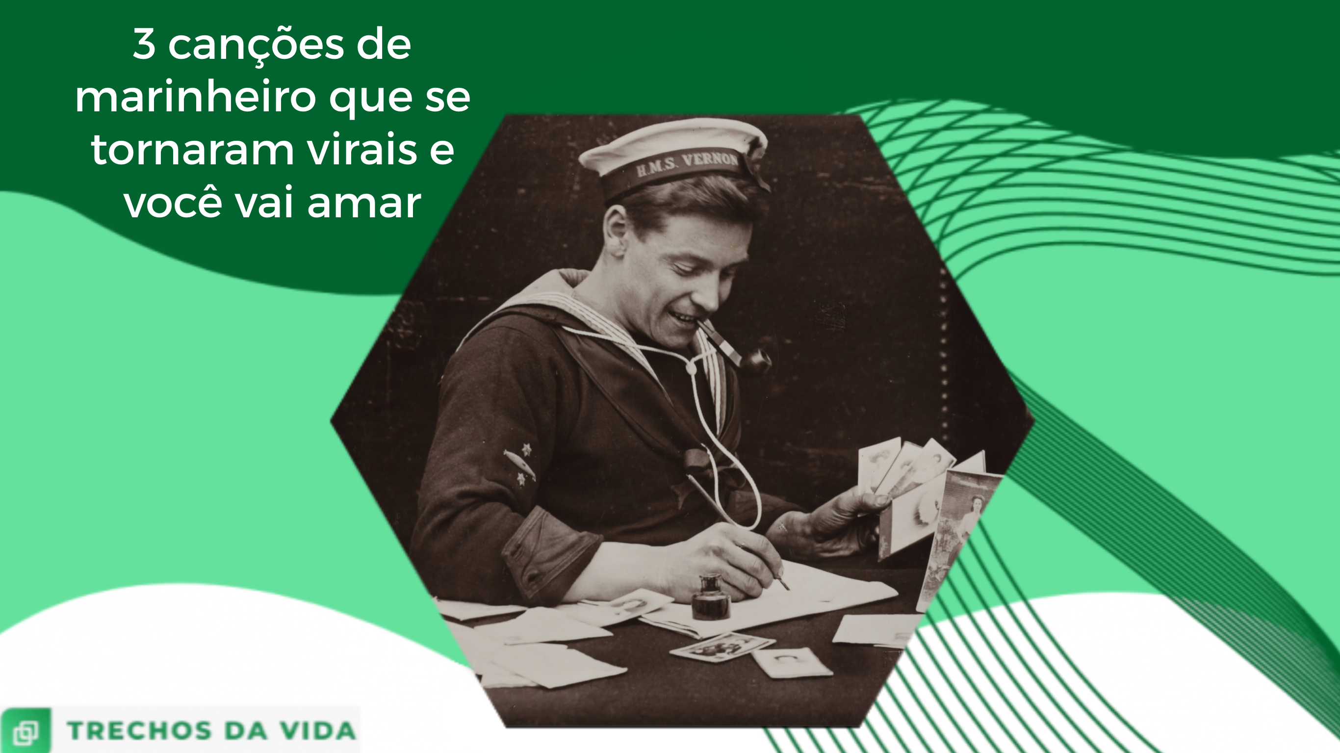 3 canções de marinheiro que se tornaram virais e você vai amar