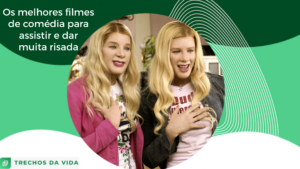 Os melhores filmes de comédia para assistir e dar muita risada