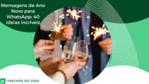 Mensagens de Ano Novo para WhatsApp: 40 ideias incríveis&nbsp;