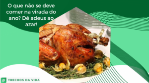 O que não se deve comer na virada do ano? Dê adeus ao azar!