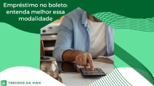 Empréstimo no boleto: entenda melhor essa modalidade