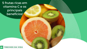 5 frutas ricas em vitamina C e os principais benefícios!