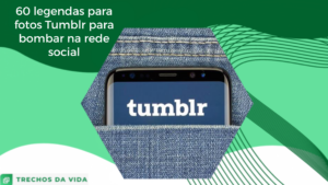 60 legendas para fotos Tumblr para bombar na rede social 