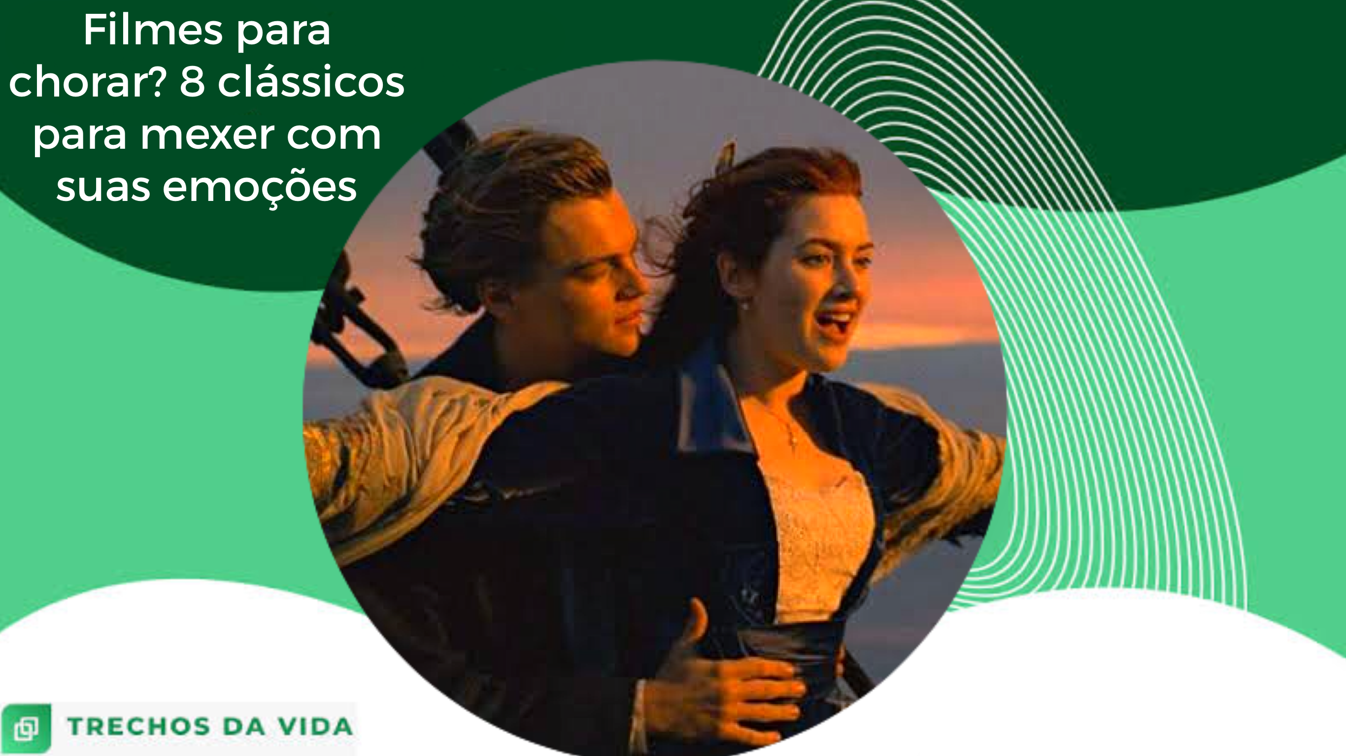 Filmes para chorar? 8 clássicos para mexer com suas emoções